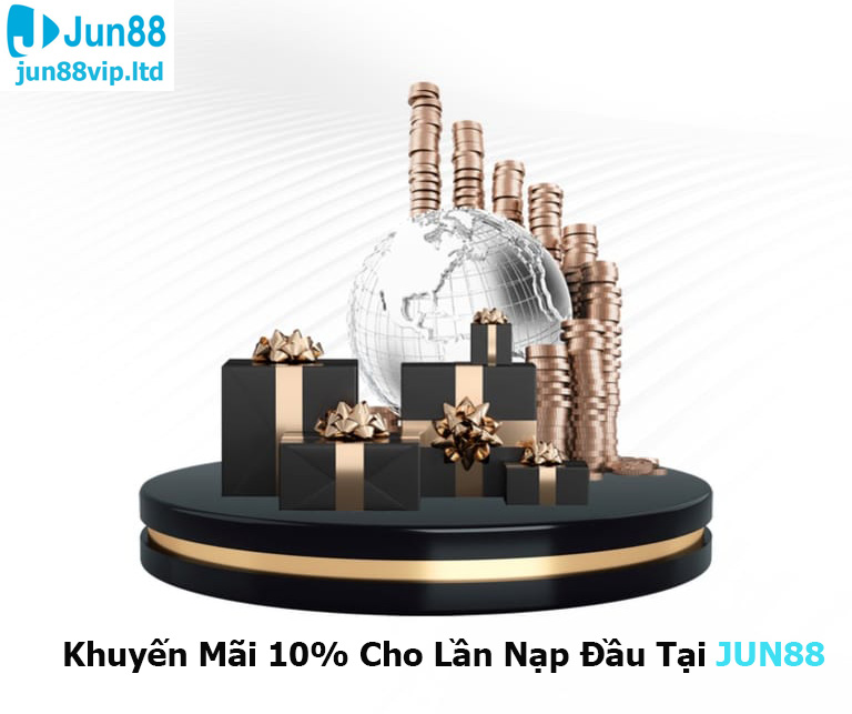 Khuyến Mãi Cho Lần Nạp Đầu Tại JUN88